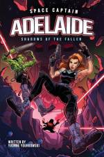 Space Captain Adelaide: Shadows of the Fallen af Yvonne Yourkowski