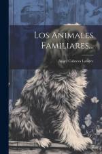 Los Animales Familiares... af Angel Cabrera Latorre
