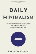 Daily Minimalism af Parth Sawhney
