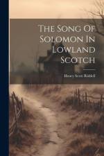 The Song Of Solomon In Lowland Scotch af Henry Scott Riddell