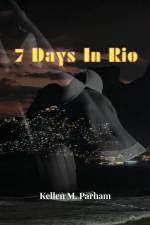 7 Days In Rio af Kellen M. Parham