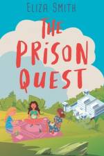 The Prison Quest af Eliza Smith
