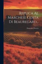 Replica Al Marchese Costa Di Beauregard... af Domenico Perrero