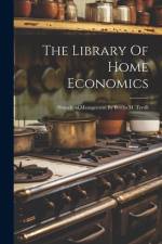The Library Of Home Economics: Household Management By Bertha M. Terrill af Anonymous
