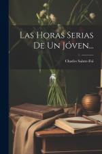 Las Horas Serias De Un Jóven... af Charles Sainte-Foi