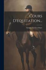 Cours D'équitation... af Antoine Cartier D'Aure (Vicomte)