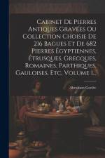 Cabinet De Pierres Antiques Gravées Ou Collection Choisie De 216 Bagues Et De 682 Pierres Égyptiennes, Étrusques, Grecques, Romaines, Parthiques, Gaul af Abraham Gorlée