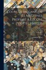 Cours De Mécanique Et Machines Professé À L'école Polytechnique; Volume 1 af Edmond Bour