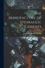 The Manufacture of Hydraulic Cements af Geological Survey of Ohio