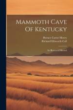 Mammoth Cave Of Kentucky: An Illustrated Manual af Horace Carter Hovey