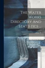 The Water Works Directory And Statistics ...; Volume 27 af Anonymous