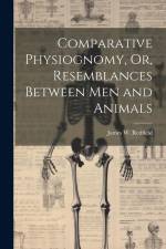 Comparative Physiognomy, Or, Resemblances Between Men and Animals af James W. Redfield