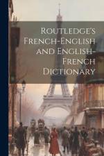 Routledge's French-English and English-French Dictionary af Anonymous