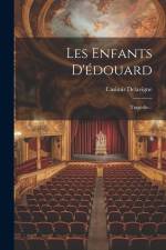 Les Enfants D'édouard: Tragédie... af Casimir Delavigne