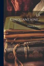 La Cinquantaine... af Charles De Bernard