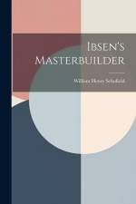 Ibsen's Masterbuilder af William Henry Schofield