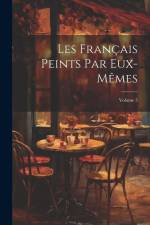 Les Français Peints Par Eux-Mêmes; Volume 5 af Anonymous