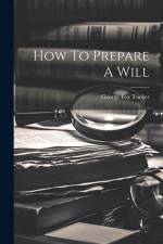 How To Prepare A Will af George Fox Tucker