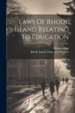 Laws Of Rhode Island Relating To Education af Rhode Island