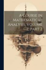 A Course in Mathematical Analysis, Volume 2, part 2 af Anonymous