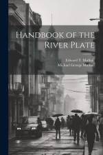 Handbook of the River Plate af Michael George Mulhall