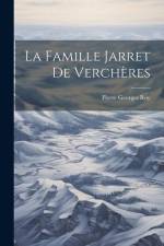 La Famille Jarret De Verchères af Pierre Georges Roy