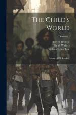 The Child's World: Primer [-fifth Reader]; Volume 1 af Sarah Withers