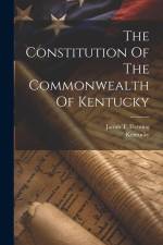 The Constitution Of The Commonwealth Of Kentucky af Kentucky