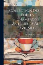 Collection Des Poètes De Champagne Antérieurs Au Xvie Siècle: Vitry, Philippe De. Oeuvres af Anonymous