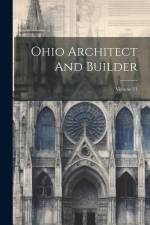 Ohio Architect And Builder; Volume 21 af Anonymous