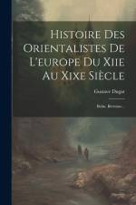 Histoire Des Orientalistes De L'europe Du Xiie Au Xixe Siècle: Belin. Bérésine... af Gustave Dugat