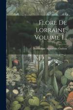 Flore De Lorraine, Volume 1... af Dominique Alexandre Godron