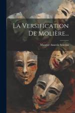 La Versification De Molière... af Maurice Anatole Souriau