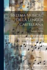 Sistema Musical De La Lengua Castellana af Sinibaldo de Mas