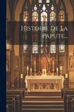 Histoire De La Papute... af Anonymous