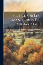 Notice Sur Les Manuscrits De Bernard Gui af Anonymous