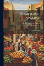 Beginning Spanish: Direct Method af Aurelio Macedonio Espinosa