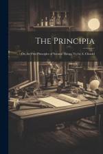The Principia: Or, the First Principles of Natural Things, Tr. by A. Clissold af Anonymous