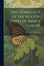The Homology of the Mouth-parts of Insect Larvae af Margaret Washington