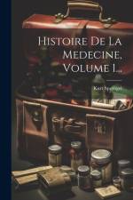Histoire De La Medecine, Volume 1... af Kurt Sprengel