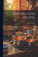 Chafing-Dish Recipes af Gesine Lemcke