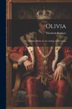 Olivia: Or, Deserted Bride, by the Author of Hortensia af Elizabeth Bonhote
