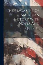 The Magazine Of American History With Notes And Queries; Volume 3 af Anonymous