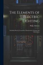 The Elements of Electric Lighting af Philip Atkinson