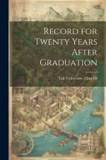 Record for Twenty Years After Graduation af Yale University Class of 1872