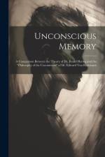 Unconscious Memory: A Comparison Between the Theory of Dr. Ewald Hering and the 