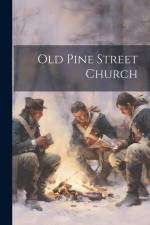 Old Pine Street Church af Anonymous