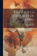 Étude Sur La Théodicée De Leibniz af Francois Bonifas