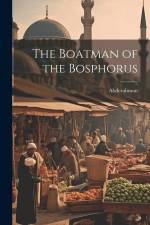 The Boatman of the Bosphorus af Abderahman