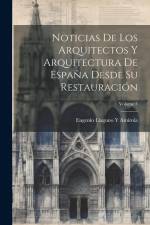 Noticias De Los Arquitectos Y Arquitectura De España Desde Su Restauración; Volume 3 af Eugenio Llaguno Y. Amírola